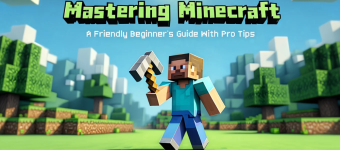 Mastering Minecraft: A Friendly Beginner’s Guide With Pro Tips
